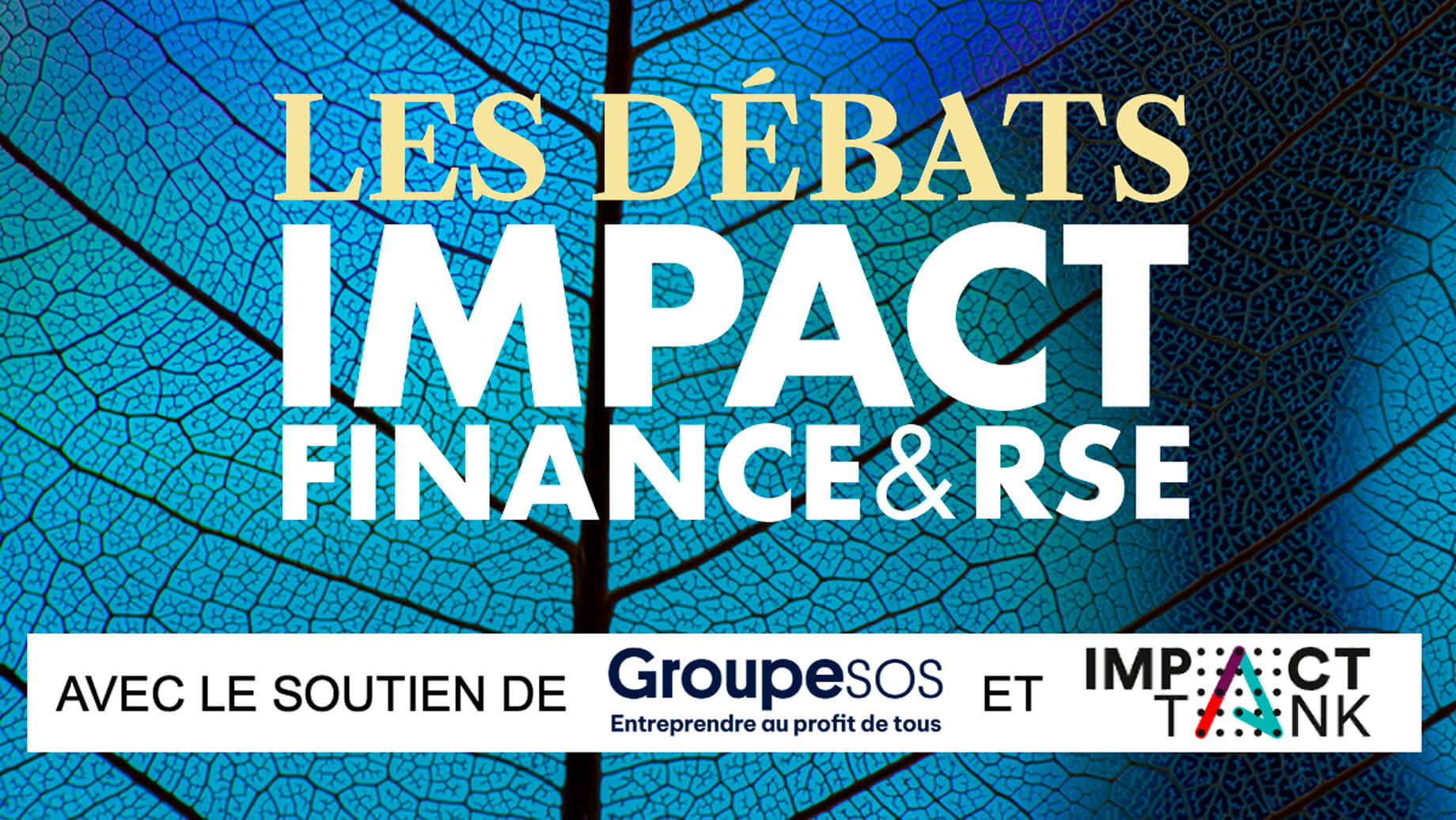 Les débats Impact Finance et RSE - Impact Tank, Groupe SOS
