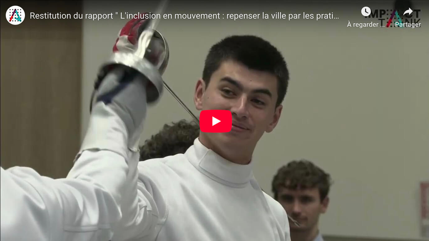 Restitution du rapport « L&rsquo;inclusion en mouvement : repenser la ville par les pratiques sportives » #playlist